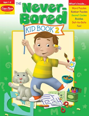 The Never-Bored Kid Book 2, Age 7 - 8 Workbook NEVER-BORED KID BK 2 AGE 7 - 8 （Never-Bored Kid Book） Evan-Moor Educational Publishers
