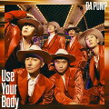 NEW SINGLE『Use Your Body / E-NERGY BOYS』のリリースが2024年2月21日に決定。
37thシングルはDA PUMPのDANCEを堪能！年代・ジャンル違いのダンス2柱
古き良きザ・エンターテイナー感溢れるファンク「Use Your Body」と、系統の異なる「タイトル未定B」で2つの表情を味わえる大ボリュームの内容！