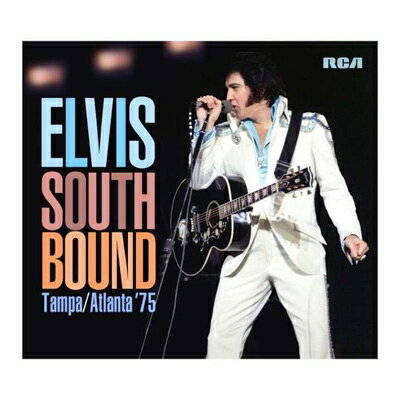 【輸入盤】South Bound Tampa / Atlanta '75 [ Elvis Presley ]