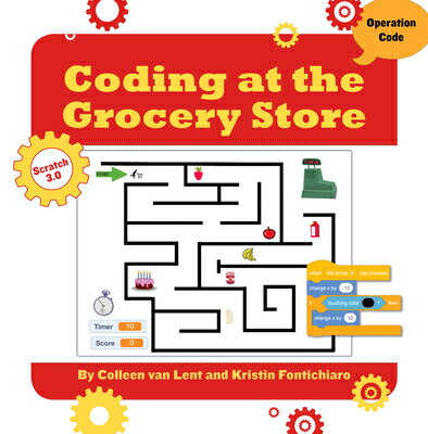 Coding at the Grocery Store CODING AT THE GROCERY STORE （21st Century Skills Innovation Library: Makers as Innovators） 
