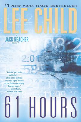 61 Hours: A Reacher Novel 61 HOURS （Jack Reacher） [ Lee Child ]