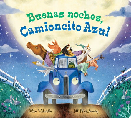 Buenas Noches, Camioncito Azul: Good Night, Little Blue Truck (Spanish Edition) SPA-BUENAS NOCHES CAMIONCITO A 