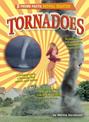 Tornadoes TORNADOES （X-Treme Facts: Natural Disasters） [ Marcia Abramson ]