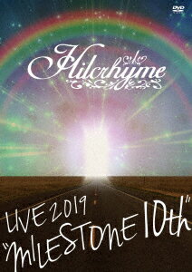 Hilcrhyme LIVE 2019 “MILESTONE 10th