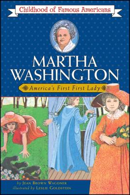 Martha Washington: America's First Lady COFA MARTHA WASHINGTON （Childhood of Famous Americans (Paperback)） [ Jean Brown Wagoner ]