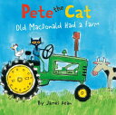 Pete the Cat: Old MacDonald Had a Farm PETE THE CAT OLD MACDONALD HAD （Pete the Cat） 