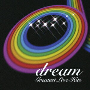 Greatest Live Hits [ dream ]