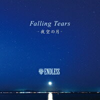 Falling Tears-夜空の月ー