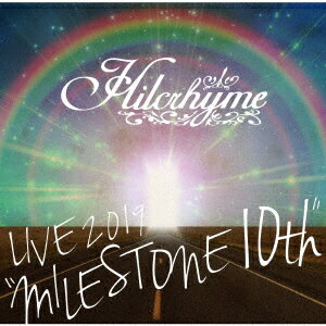 Hilcrhyme LIVE 2019 “MILESTONE 10th