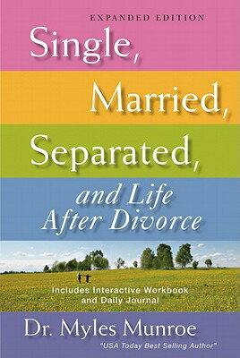 Single, Married, Separated, and Life After Divorce (Expanded) SINGLE MARRIED SEPARATED & LIF [ Myles Munroe ]