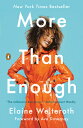 More Than Enough: Claiming Space for Who You Are (No Matter What They Say) MORE THAN ENOUGH Elaine Welteroth