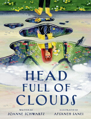 Head Full of Clouds HEAD FULL OF CLOUDS [ Joanne Schwartz ]