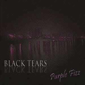 BLACK TEARS [ Purple Fizz ]