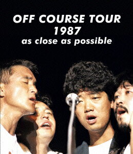 OFF COURSE TOUR 1987 as close as possible【Blu-ray】