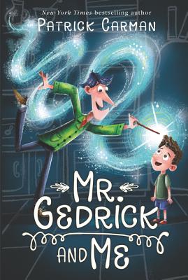 MR GEDRICK & ME Patrick Carman HARPERCOLLINS2019 Paperback English ISBN：9780062421616 洋書 Books for kids（児童書） Juvenile Fiction