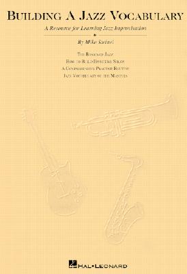 BUILDING A JAZZ VOCABULARY Mike Steinel HAL LEONARD PUB CO1995 Paperback English ISBN：9780793521616 洋書 Art & Entertainment（芸術＆エンターテインメント） Music