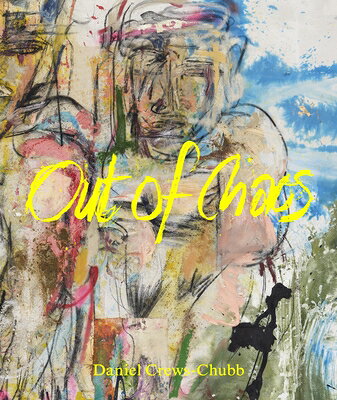 Daniel Crews-Chubb - Out of Chaos DANIEL CREWS-CHUBB - OUT OF CH [ Daniel Crews-Chubb ]