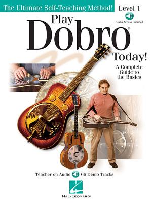Play Dobro Today - Level 1 a Complete Guide to the Basics Book/Online Audio PLAY DOBRO TODAY - LEVEL 1 A C Stacy Phillips