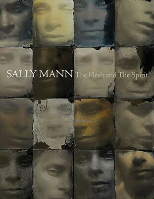 SALLY MANN:THE FLESH AND THE SPIRIT(H) SALLY MANN