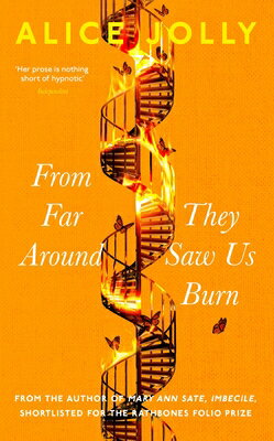 From Far Around They Saw Us Burn FROM FAR AROUND THEY SAW US BU [ Alice Jolly ]
