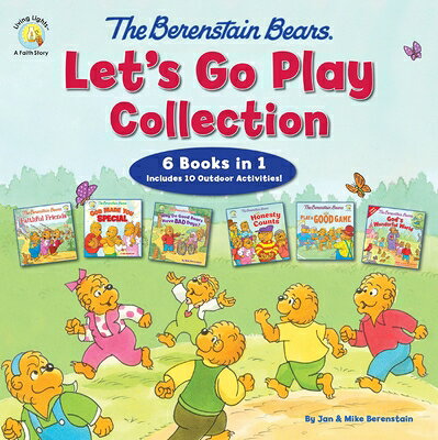 The Berenstain Bears Let's Go Play Collection: 6 Books in 1 B BEARS LETS GO PLAY COLL （Berenstain Bears/Living Lights: A Faith Story） [ Mike Berenstain ]