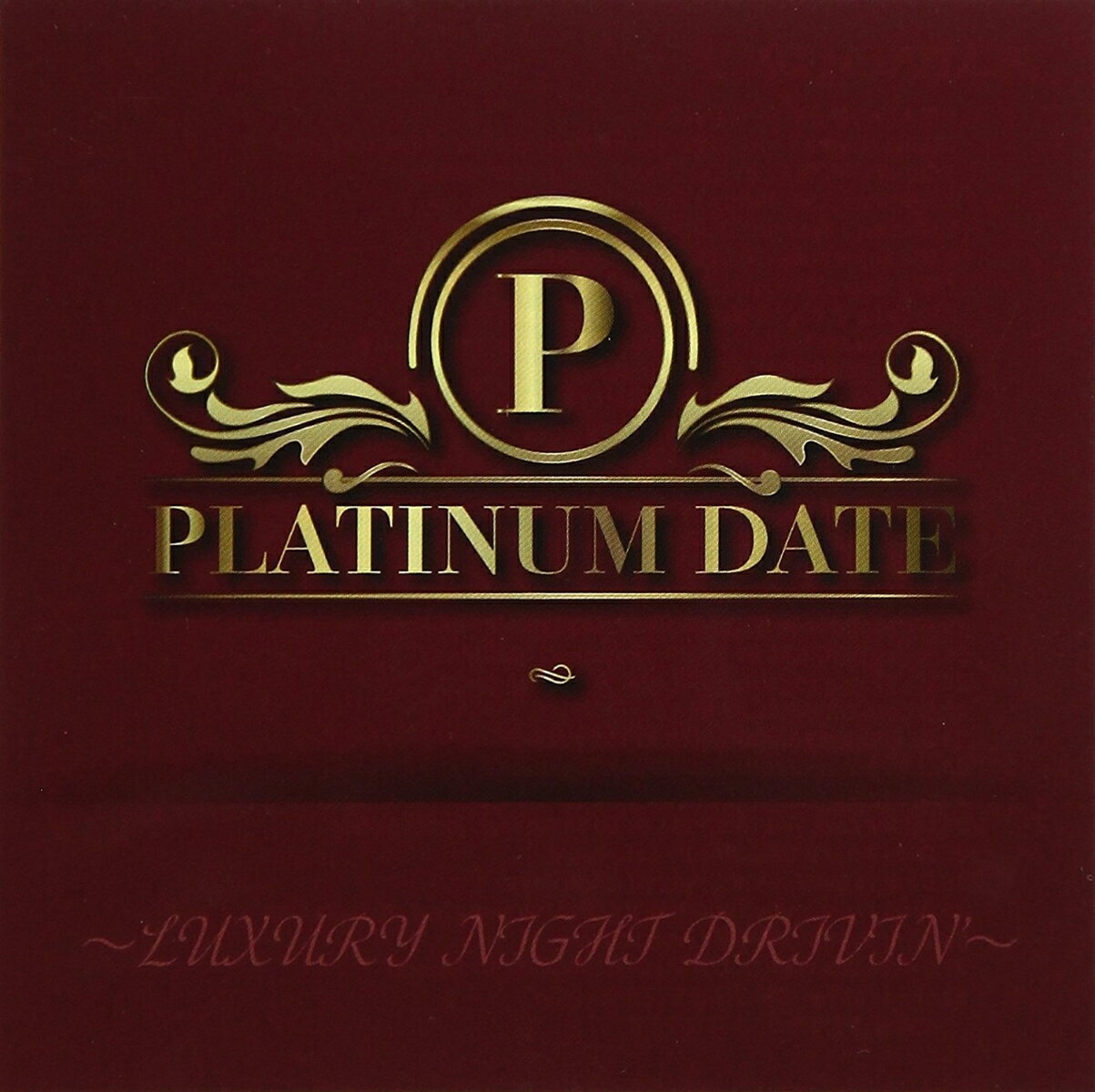 PLATINUM DATE～LUXURY NIGHT DRIVIN'～ [ (V.A.) ]