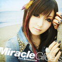 Miracle Gliders(初回限定盤 CD+DVD) [ 喜多村英梨 ]