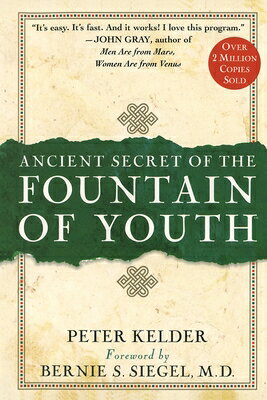 Ancient Secret of the Fountain of Youth ANCIENT SECRET OF THE FOUNTAIN （Ancient Secret of the Fountain of Youth） Peter Kelder