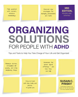 Organizing Solutions for People with Adhd, 3rd Edition: Tips and Tools to Help You Take Charge of Yo