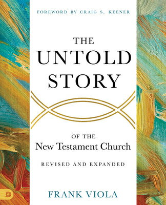The Untold Story of the New Testament Church  UNTOLD STORY OF THE NT CHURCH 