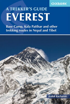 Everest: A Trekker's Guide: Base Camp, Kala Patthar and Other Trekking Routes in Nepal and Tibet