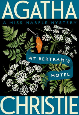 At Bertram 039 s Hotel: A Miss Marple Mystery AT BERTRAMS HOTEL （Miss Marple Mysteries） Agatha Christie