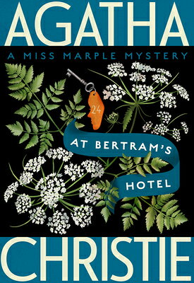 At Bertram's Hotel: A Miss Marple Mystery AT BERTRAMS HOTEL （Miss Marple Mysteries） 