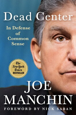 Dead Center: In Defense of Common Sense DEAD CENTER [ Joe Manchin ]