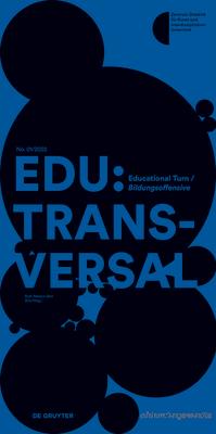 Edu: Transversal No. 01/2022: Educational Turn / Bildungsoffensive EDU TRANSVERSAL NO 01/2022 （Edition Angewandte） 
