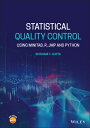 Statistical Quality Control: Using Minitab, R, Jmp and Python STATISTICAL QUALITY CONTROL Bhisham C. Gupta