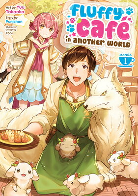 Fluffy Caf in Another World (Manga) Vol. 1 FLUFFY CAFE IN ANOTHER WORLD ( （Fluffy Caf in Another World (Manga)） [ Punichan ]