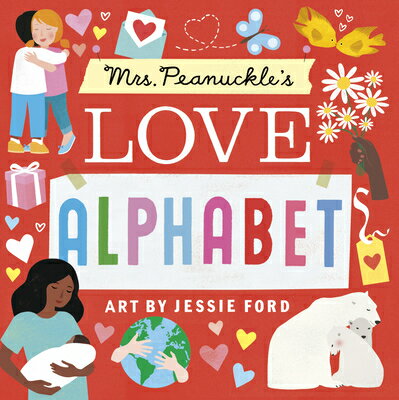 Mrs. Peanuckle's Love Alphabet MRS PEANUCKLES LOVE ALPHABET （Mrs. Peanuckle's Alphabet） 