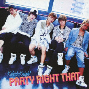 PARTY RIGHT THAT