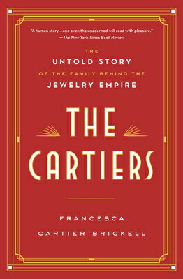 The Cartiers: The Untold Story of the Family Beh