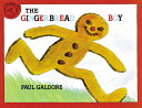 The Gingerbread Boy GINGERBREAD BOY （Paul Galdone Nursery Classic） 