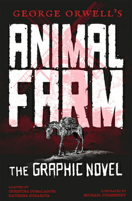George Orwell's Animal Farm: The Graphic Novel GEORGE ORWELLS ANIMAL FARM （Gemini Graphic Novels） [ Michael Purmensky ]