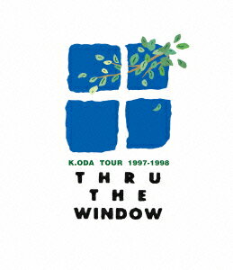 K.ODA TOUR 1997-1998 THRU THE WINDOW【Blu-ray】 [ 小田和正 ]