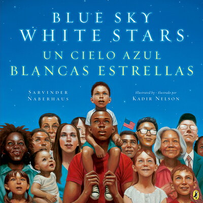 Blue Sky White Stars/Un Cielo Azul Blancas Estrellas (Bilingual English-Spanish Edition) BLUE SKY WHITE STARS/UN CIELO [ Sarvinder Naberhaus ]