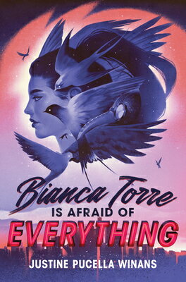 Bianca Torre Is Afraid of Everything BIANCA TORRE IS AFRAID OF EVER [ Justine Pucella Winans ]