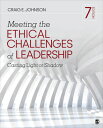 Meeting the Ethical Challenges of Leadership: Casting Light or Shadow MEETING THE ETHICAL CHALLENGES Craig E. Johnson