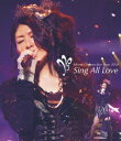 Minori Chihara Live Tour 2010 ～Sing All Love～ LIVE【Blu-ray】 [ 茅原実里 ]