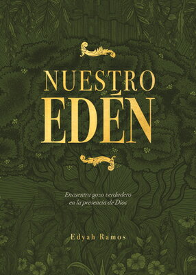 Nuestro Edn: Encuentra Gozo Verdadero En La Presencia de Dios SPA-NUESTRO EDEN [ Edyah Ramos ]