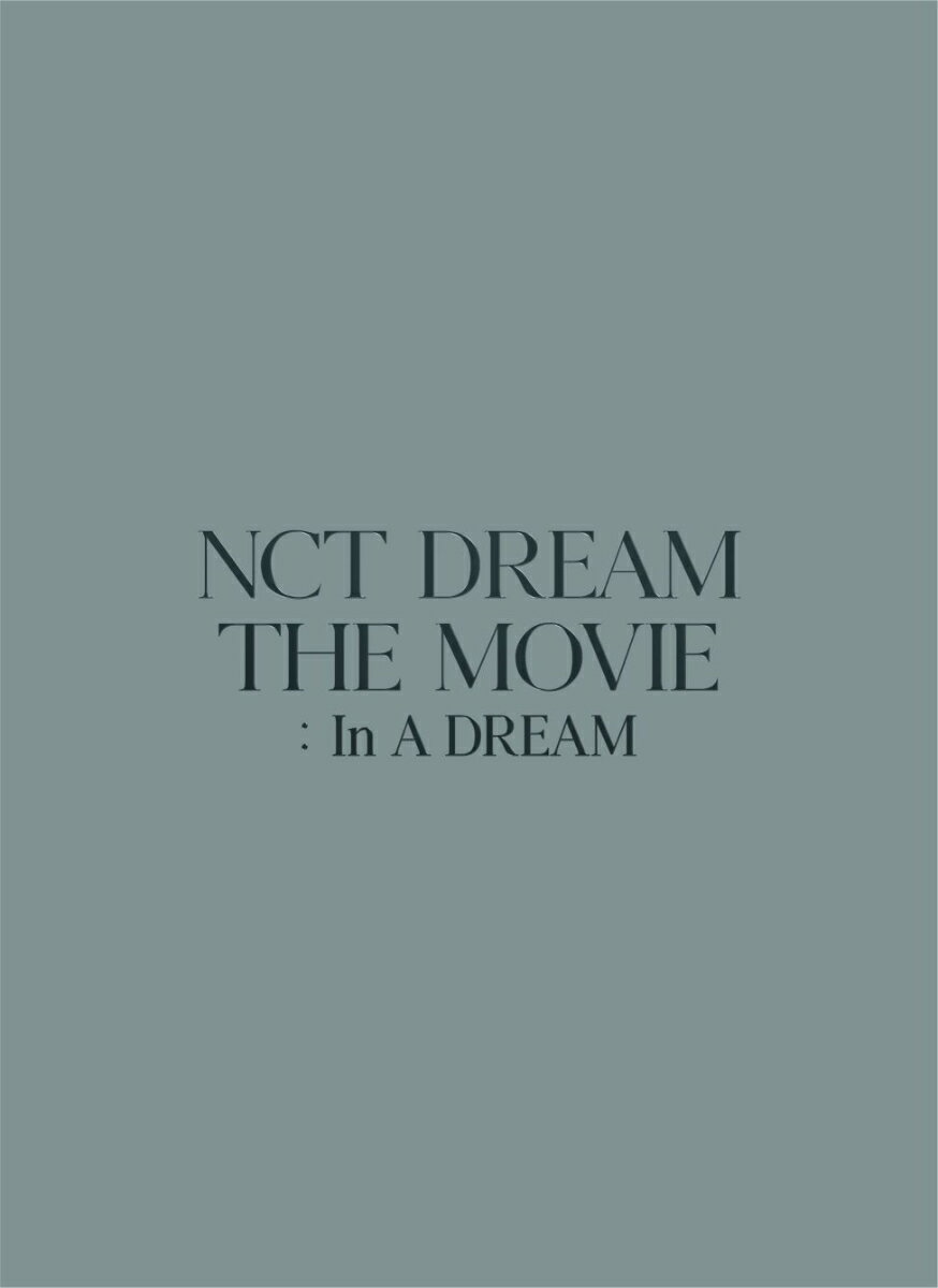 NCT DREAM THE MOVIE : In A DREAM -PREMIUM EDITION-【Blu-ray】 NCT DREAM