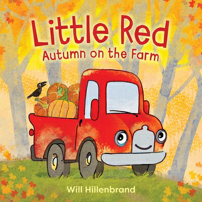 Little Red, Autumn on the Farm LITTLE RED AUTUMN ON THE FARM （Little Red） [ Will Hillenbrand ]